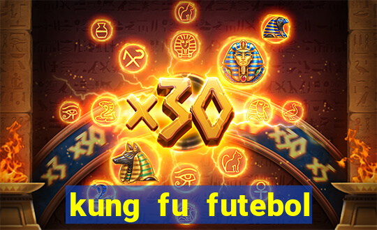 kung fu futebol clube download